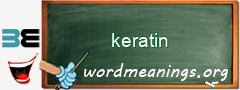 WordMeaning blackboard for keratin